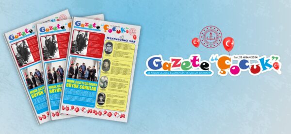 Çocuklar İçin 23 Nisan’a Özel Hazırlanan “Gazete ‘Çocuk'” Yayında